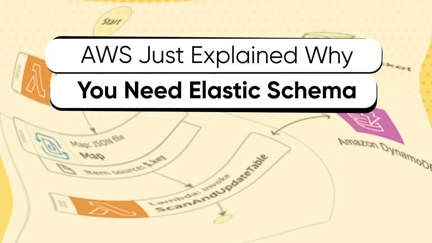 /images/posts/aws-just-explained-why-you-need-elastic-schema.jpg